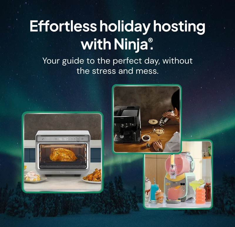 Effortless holiday hosting with Ninja®. Your guide to the perfect day, without the stress and mess.