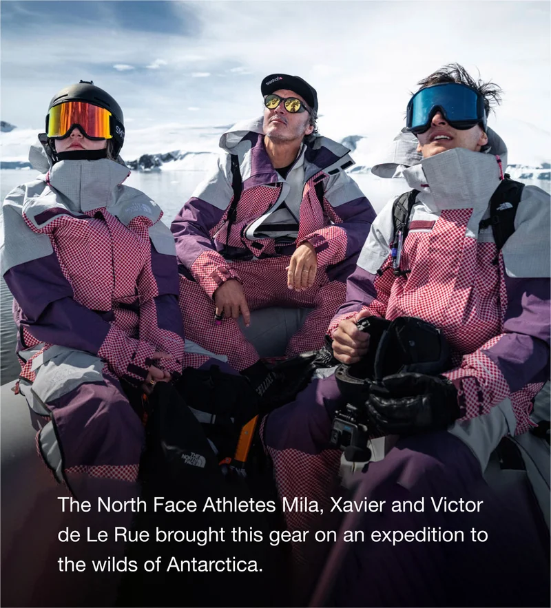 The North Face Athletes Mila, Xavier and Victor de Le Rue brought this gear on an expedition to the wilds of Antarctica.