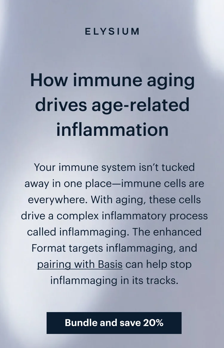 ELYSIUM | How immune aging drives age-related inflammation | Bundle and save 20%