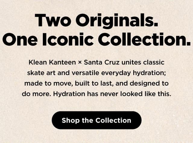 Two Originals. One Iconic Collection. Santa Cruz x Klean