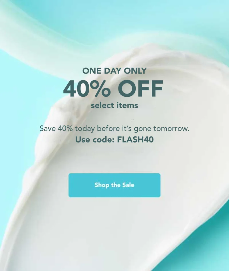 ONE DAY ONLY. 40% OFF select items. Save 40% today before it's gone tomorrow. Use code: discount code -- Shop the Sale