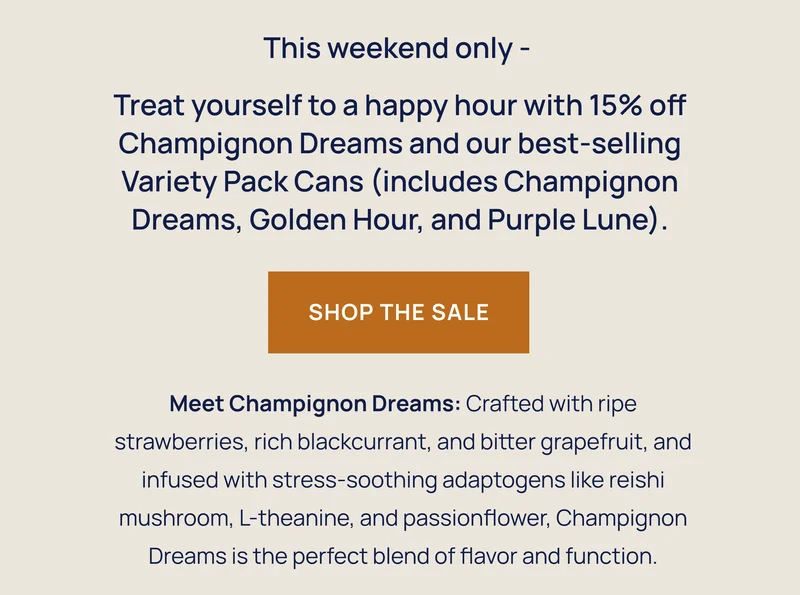 15% off champignon dreams
