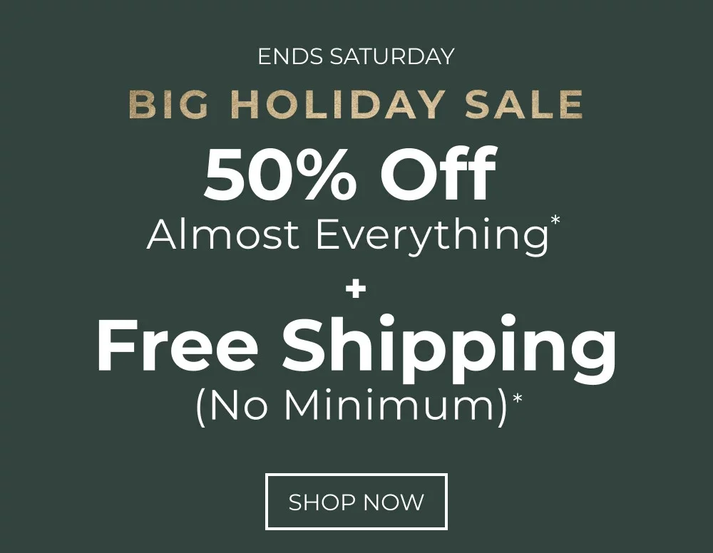 50% Off Almost Everything + Free Shipping