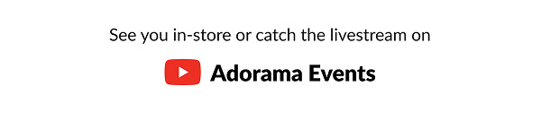 See you in-store or catch the livestream on Youtube  Adorama Events
