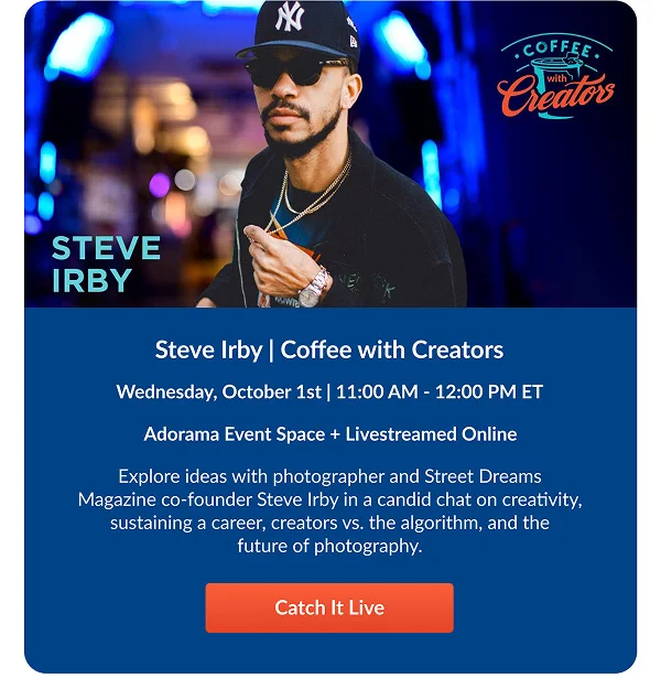 Steve Irby | Coffee with Creators  Wednesday, October 1st | 11:00 AM - 12:00 PM ET