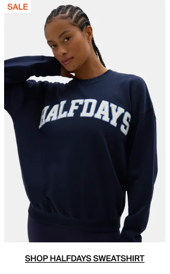 Shop the Halfdays Sweatshirt
