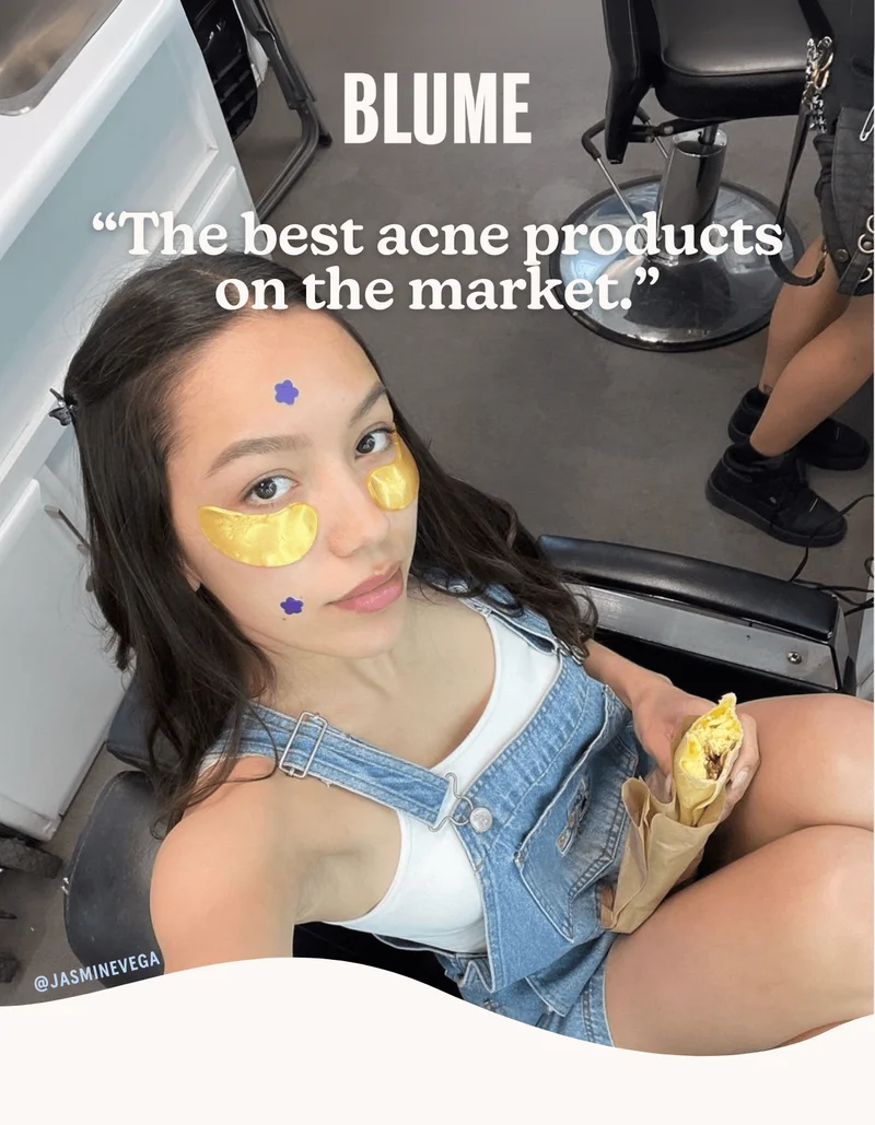 BLUME: "The best acne products on the market."