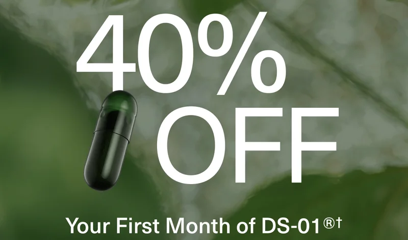 40% OFF | Your First Month of DS-01®†