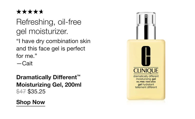 Refreshing, oil-free gel moisturizer. | “I have dry combination skin and this face gel is perfect for me.” —Cait | Dramatically Different™ Moisturizing Gel, 200ml | $35.25 | Shop Now