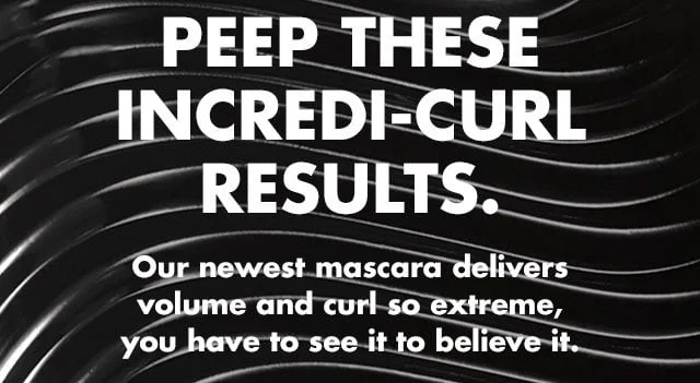 New! Peep these Incredi-curl results
