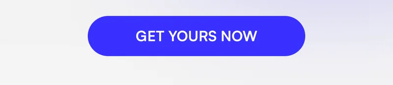 [ GET YOURS NOW ]