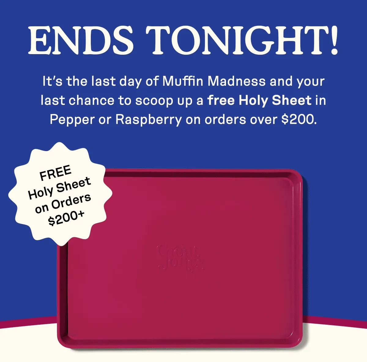 Sale ends tonight, grab your free Holy Sheet in Pepper or Raspberry on orders over $200