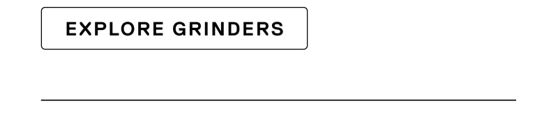 Explore Grinders