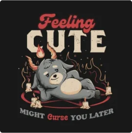 Feeling Cute