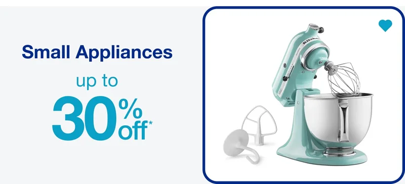 Up to 30% Off* Small Appliances — Shop Now!