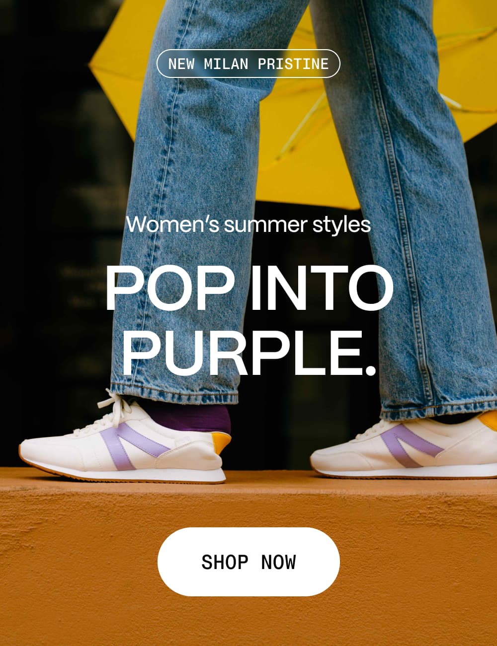 New Milan Pristine. Pop into Purple. Women's summer styles. Shop now.