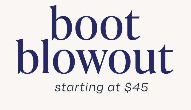 Boot Blowout Starting at $45