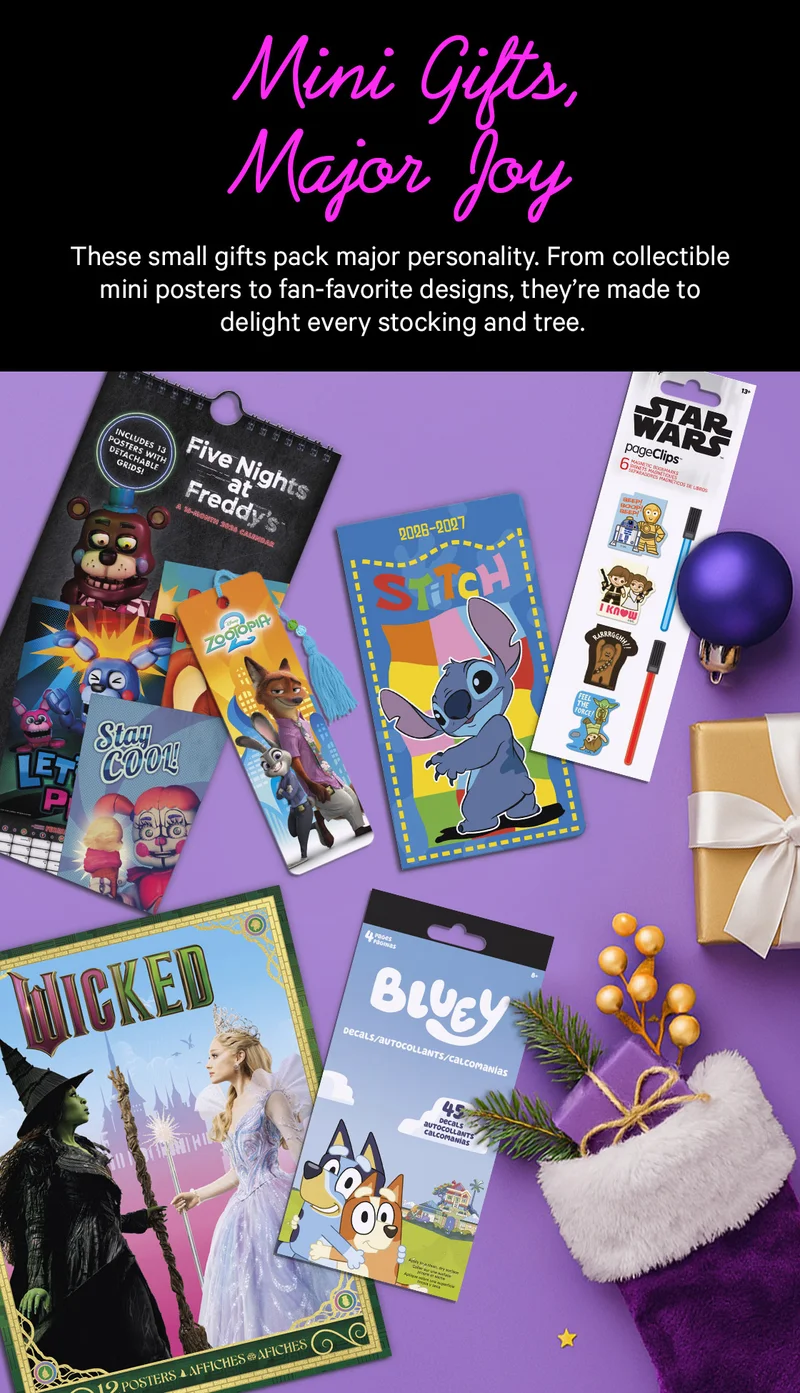 Mini Gifts, Major Joy: These small gifts pack major personality. From collectible mini posters to fan-favorite designs, they’re made to delight every stocking and tree.