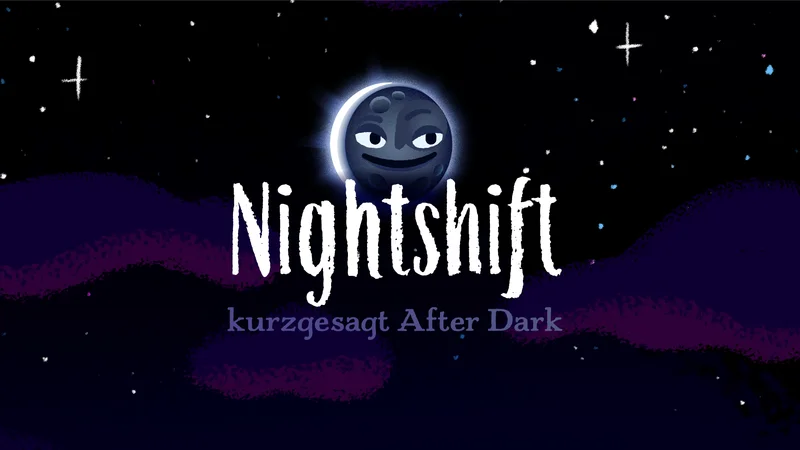 Nightshift - kurzgesagt After Dark