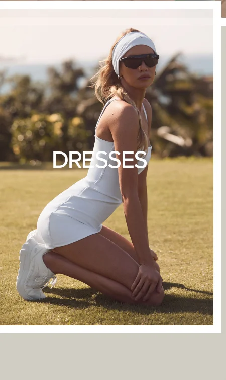 DRESSES