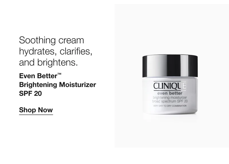 Soothing cream hydrates, clarifies, and brightens. | Even Better™ Brightening Moisturizer SPF 20 | Shop Now
