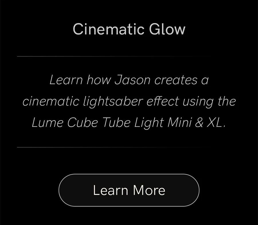 Learn how Jason creates a cinematic lightsaber effect using the Lume Cube Tube Light Mini & XL.