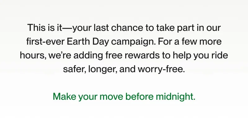 Earth Day campaign message: Last chance to claim free safety gear rewards and ride protected.