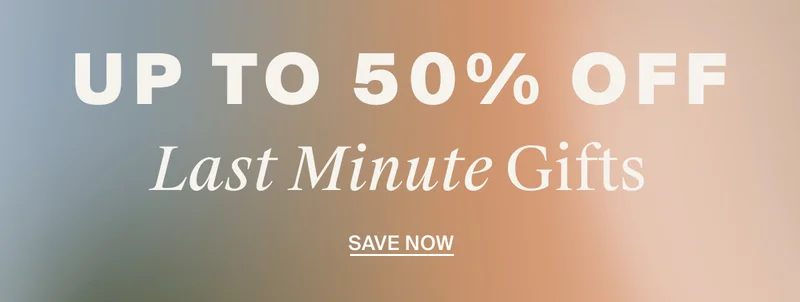 Save up to 50% on Last Minute Gifts