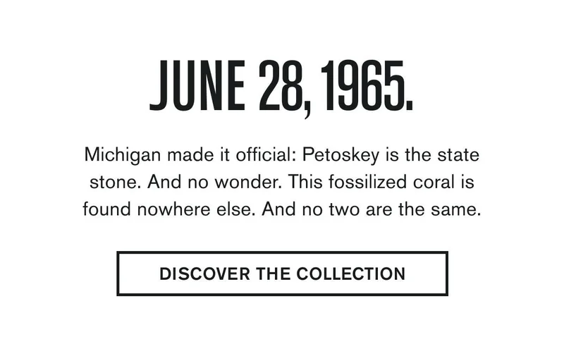 JUNE 28, 1965. | Michigan made it official: Petoskey is the state stone. And no wonder. The fossilized coral is found nowhere else. And no two are the same. | DISCOVER THE COLLECTION