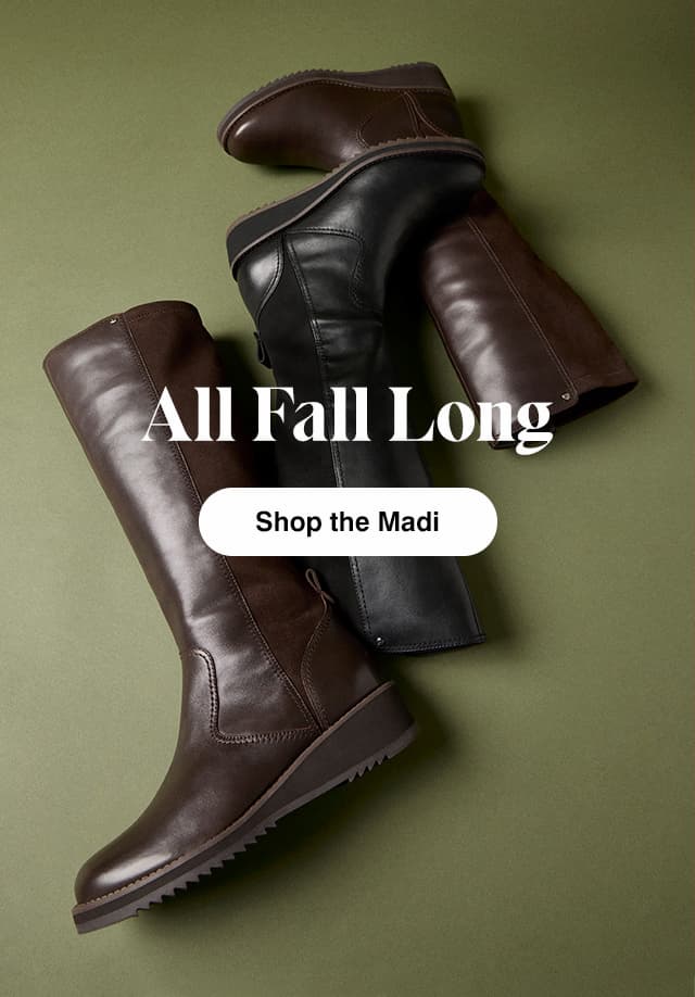 An arrangement of the Madi Knee-High Boot in Dark Brown and Black leather. The email says All Fall Long. Shop the Madi