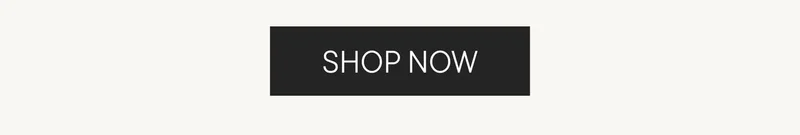 SHOP NOW SHOP NOW