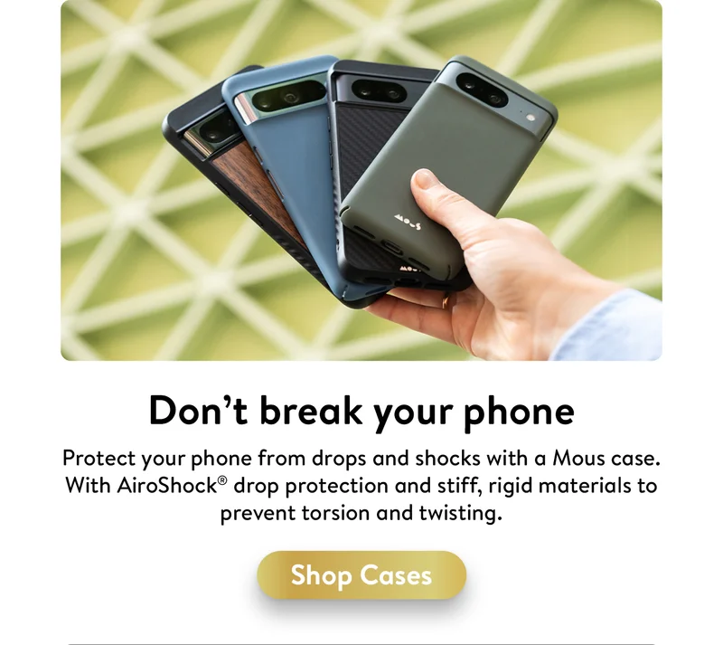 Don't break your phone