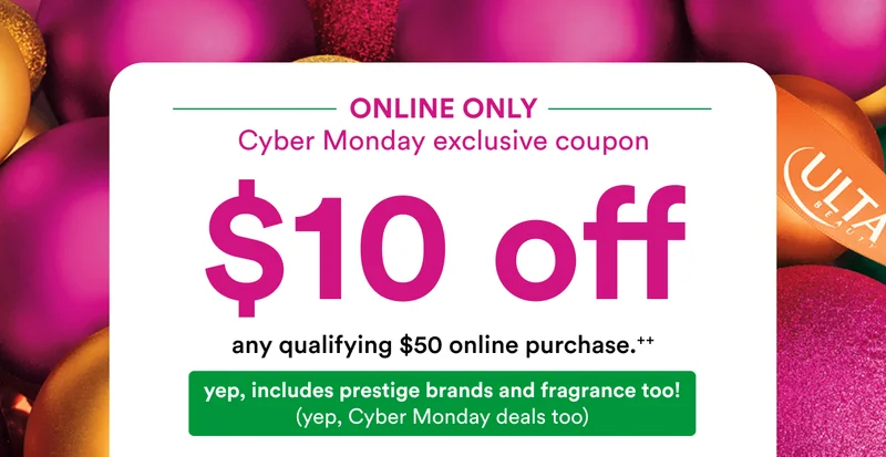 Online only | Cyber Monday exclusive coupon | $10 off any qualifying $50 online purchase++ | Yep, includes prestige brands and fragrance too! | Yep, Cyber Monday deals too