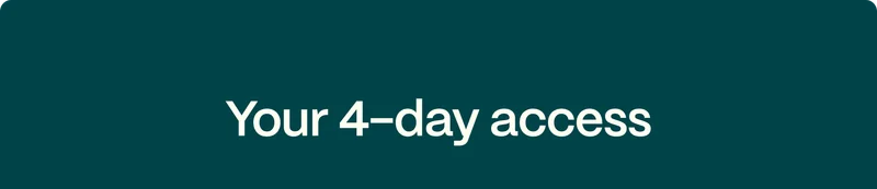 Your 4-day access