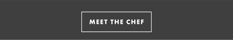 Meet the chef