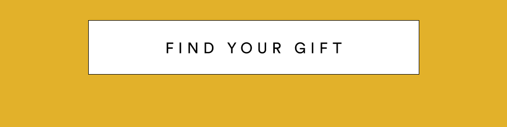 [ Find Your Gift ]