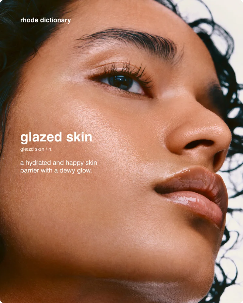 rhode dictionary: glazed skin