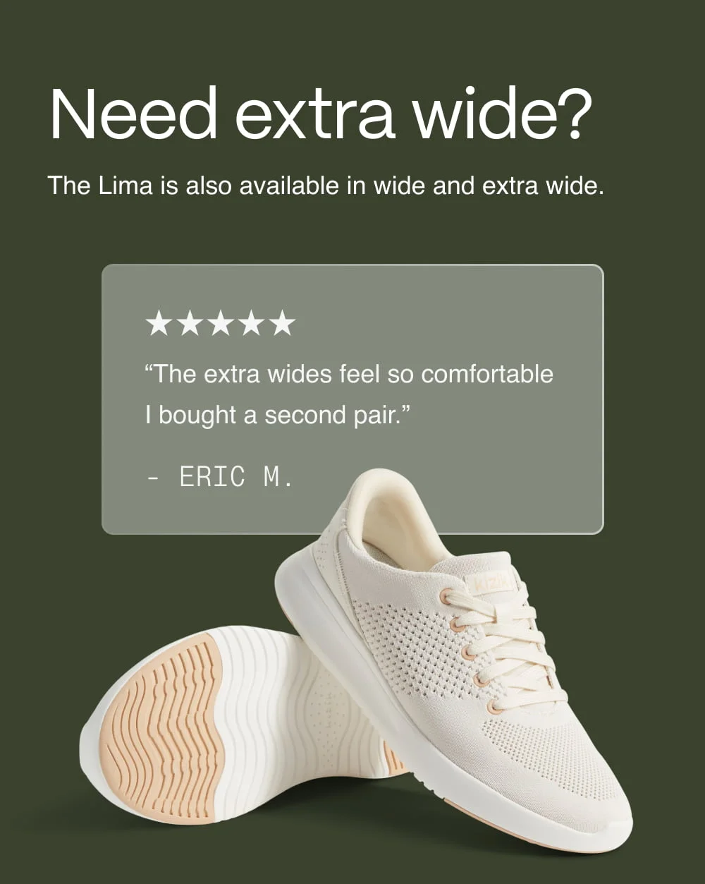 Need extra wide? The Lima is available in Wide and extra wide.
