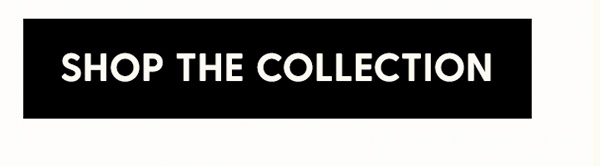 Shop The Collection