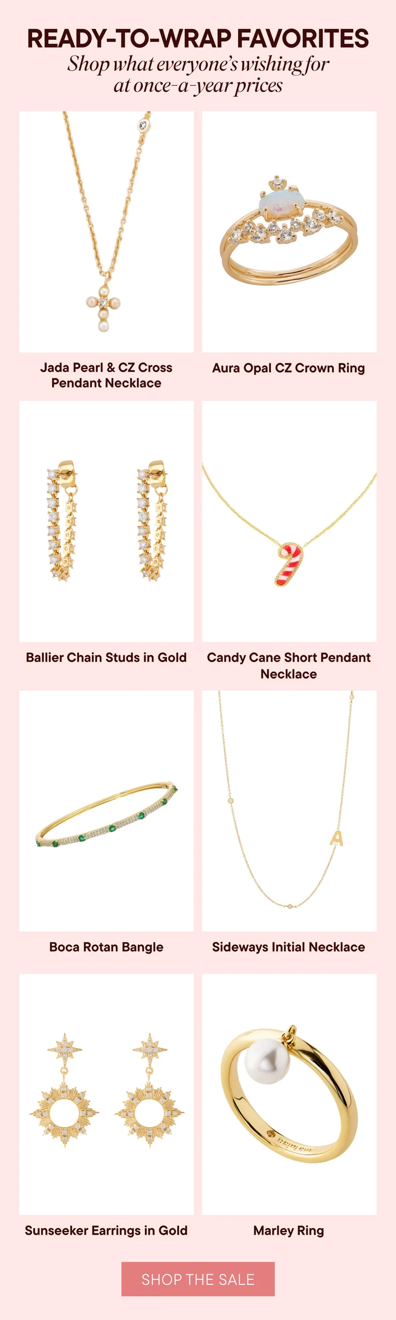 Ready-to-wrap favorites. Shop what everyone’s wishing for at once-a-year prices. Shop the Sale