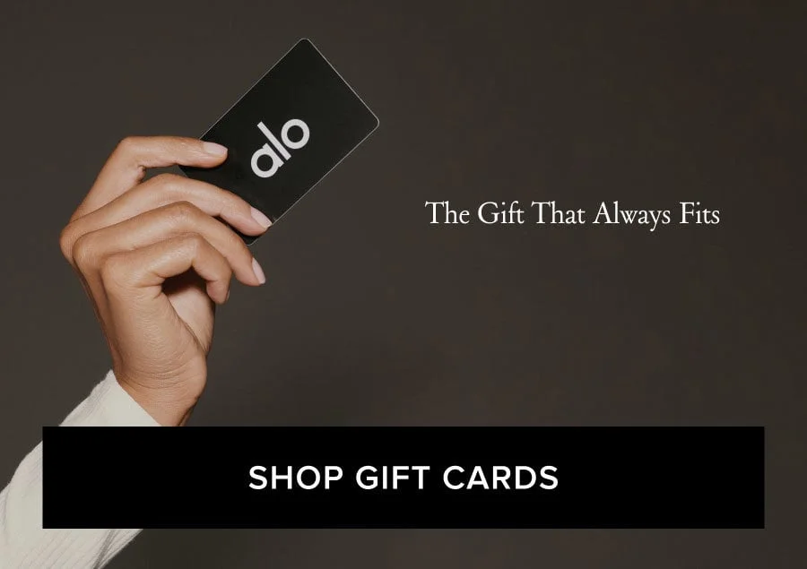 The Gift That Always Fits. SHOP GIFT CARDS