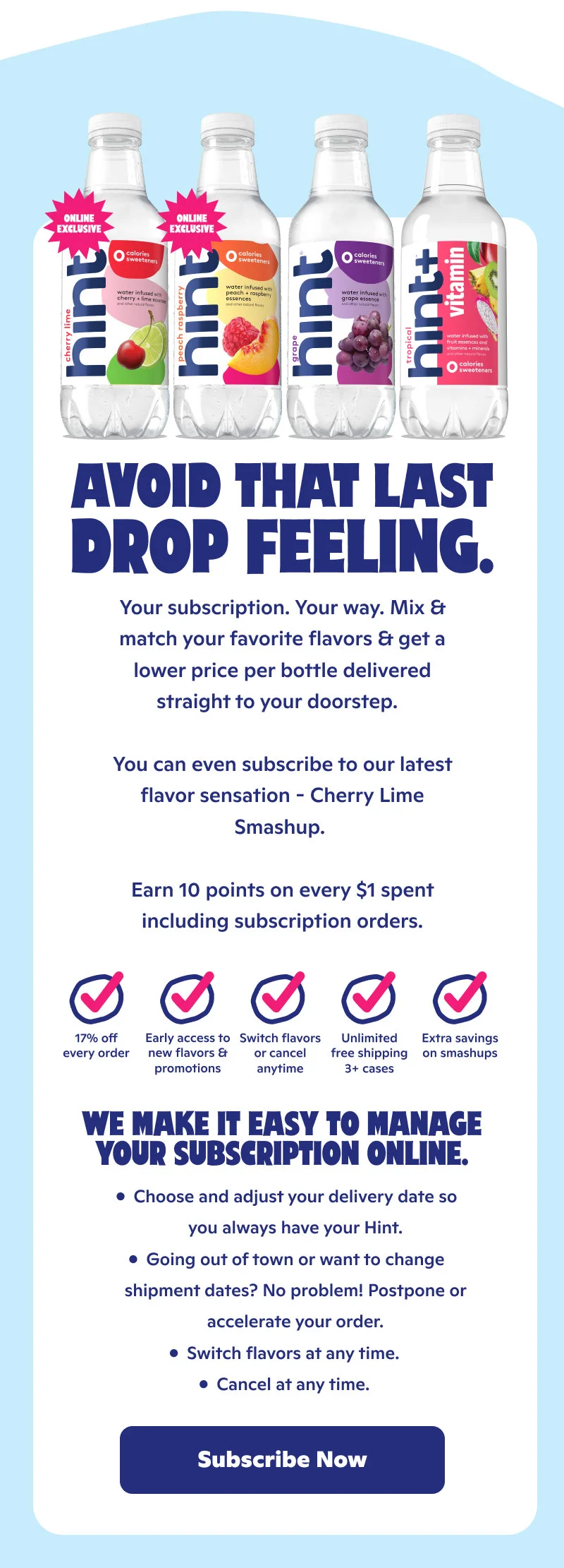 Avoid that last drop feeling.