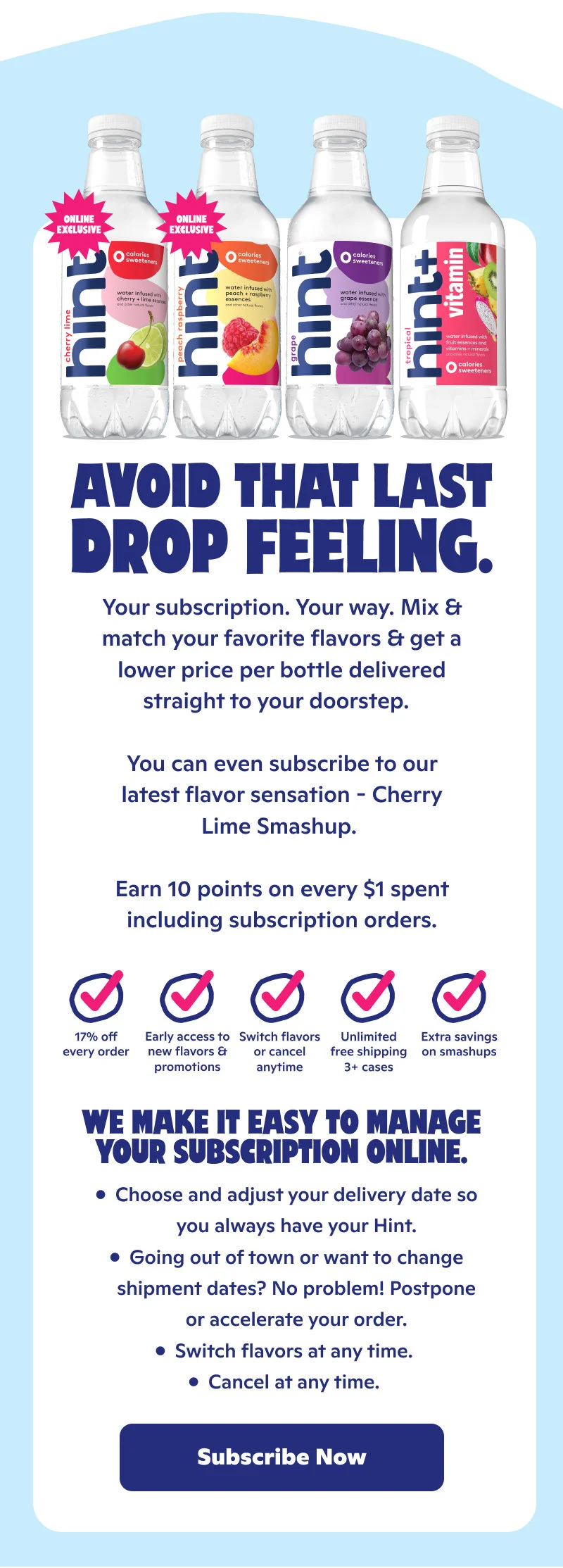 Avoid that last drop feeling.