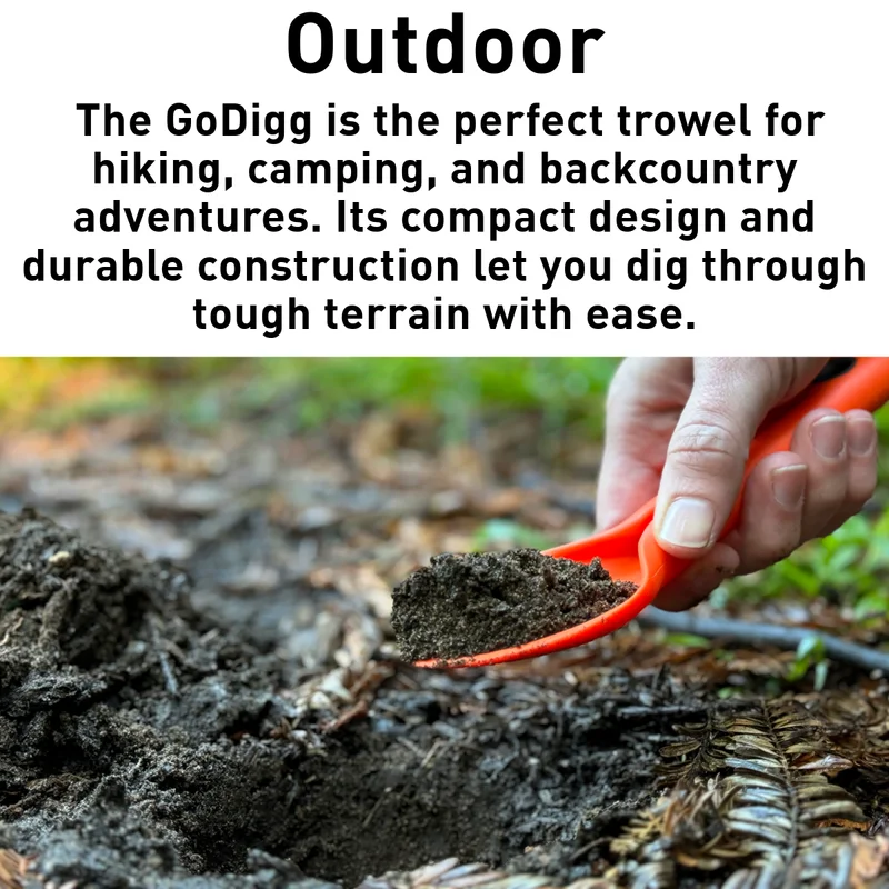 Outdoor. The GoDigg is the perfect trowel for hiking, camping, and backcountry adventures. Its compact design and durable construction let you dig through tough terrain with ease. Digging