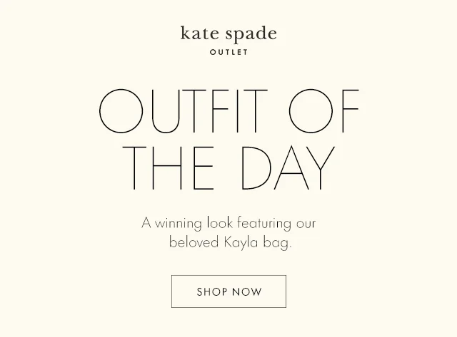 OUTFIT OF THE DAY A winning look featuring our beloved Kayla bag. SHOP NOW