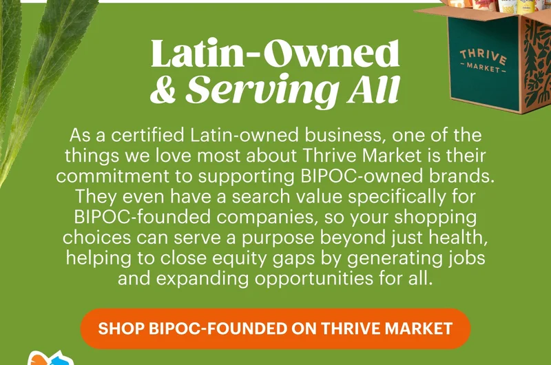 Latin-Owned & Serving All SOP BIPOC-FOUNDED ON THRIVE MARKET