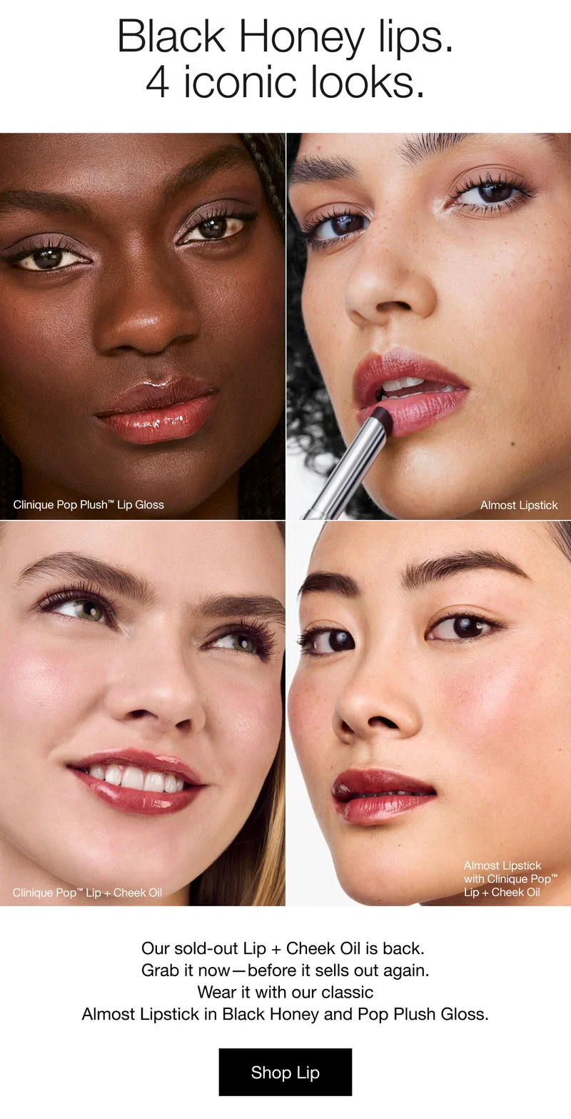 Black Honey lips. 4 iconic looks. Our sold-out Lip + Cheek Oil is back. Grab it now - before it sells out again. Wear it with our classic Almost Lipstick in Black Honey and Pop Plush Gloss. Shop Lip