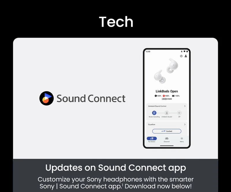 Tech | Updates on Sound Connect app | Customize your Sony headphones with the smarter Sony Sound Connect app.¹ Download now below