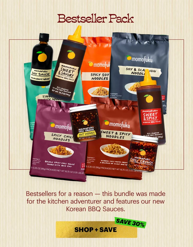 Header: Bestseller Pack  Sub-header: Bestsellers for a reason — this bundle was made for the kitchen adventurer and features our new Korean BBQ Sauces.  CTA: SHOP + SAVE  SAVE 30%