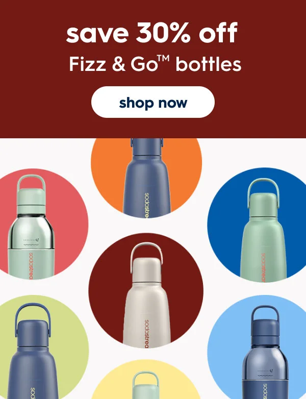 30% off Fizz & Go Bottles 30% off Fizz & Go Bottles